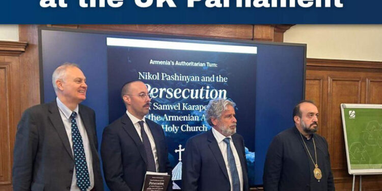 Մեծ Բրիտանիայի խորհրդարանում քննարկում է կազմակերպվել «Նիկոլ Փաշինյանը-Հայ Առաքելական Սուրբ Եկեղեցու և Սամվել Կարապետյանի հետապնդումները» թեմայով